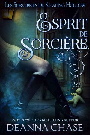 [Witches of Keating Hollow 03] • Esprit De Sorcière